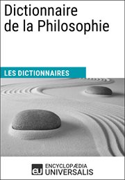 Dictionnaire de la philosophie. Les Dictionnaires d'Universalis cover image