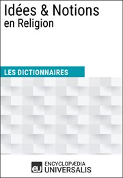 Dictionnaire des idees & notions en religion cover image
