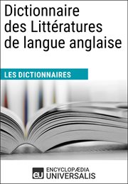 Dictionnaire des litteratures de langue anglaise : (les dictionnaires d'universalis) cover image
