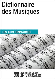 Dictionnaire des musiques. Les Dictionnaires d'Universalis cover image
