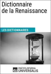 Dictionnaire de la renaissance. Les Dictionnaires d'Universalis cover image