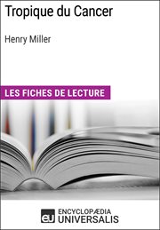 Tropique du Cancer d'Henry Miller : Les Fiches de lecture cover image