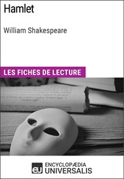 Hamlet de william shakespeare. Les Fiches de lecture d'Universalis cover image
