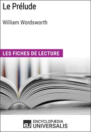 Le prélude de william wordsworth. Les Fiches de lecture d'Universalis cover image