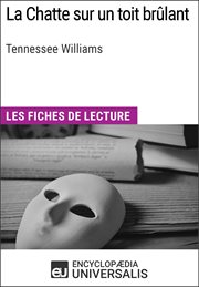 La Chatte sur un toit brûlant, Tennessee Williams : Les Fiches de lecture cover image
