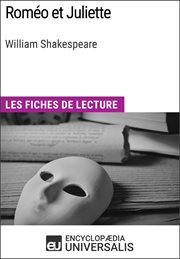Roméo et juliette de william shakespeare. Les Fiches de lecture d'Universalis cover image