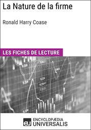 La Nature de la firme de Ronald Harry Coase : Les Fiches de lecture d'Universalis cover image