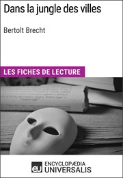 Dans la jungle des villes de Bertolt Brecht : Les Fiches de lecture cover image
