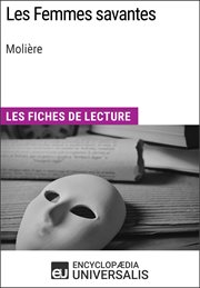 Les Femmes savantes de Moliere : Les Fiches de lecture d'Universalis cover image