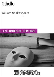 Othello de william shakespeare. Les Fiches de lecture d'Universalis cover image