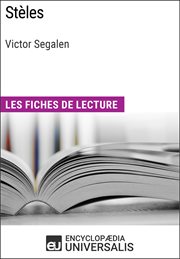 Stèles de victor segalen. Les Fiches de lecture d'Universalis cover image