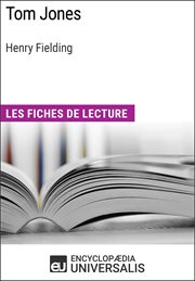 Tom Jones d'Henry Fielding : Les Fiches de lecture d'Universalis cover image