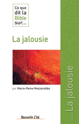 Cover image for Ce que dit la Bible sur la jalousie