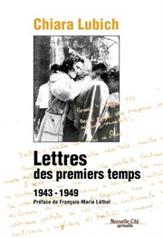 Lettres des premiers temps : 1943-1949 cover image
