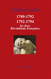 1789-1792, 1792-1794 : les deux révolutions françaises cover image