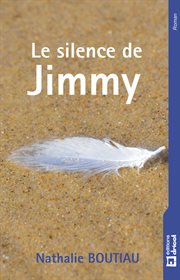 Le silence de jimmy. Un roman poignant cover image