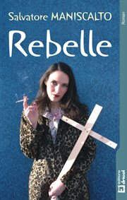 Rebelle. Une histoire d'amour explosive cover image