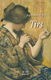 Tirs : roman cover image