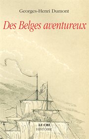 Des belges aventureux. Histoire cover image