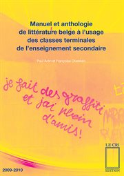 Manuel et anthologie de littérature belge à l'usage des classes terminales de l'enseignement seco. Manuel scolaire cover image