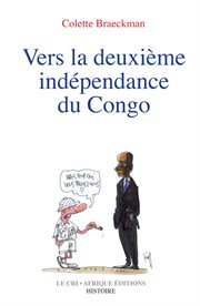 Vers la deuxième indépendance du congo. Essai cover image