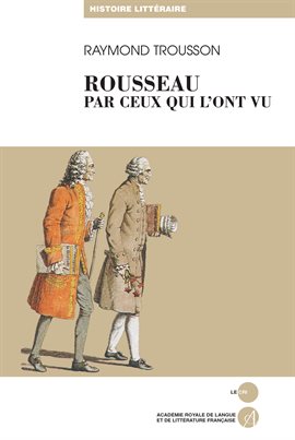 Cover image for Rousseau par ceux qui l'ont vu