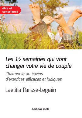 Cover image for Les 15 semaines qui vont changer votre vie de couple