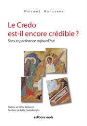 Le Credo est-il encore crédible?: Sens et pertinence aujourd'hui cover image