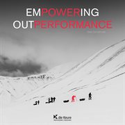 Empowering outperformance. A contemporary strategy for grandgoal achievement cover image