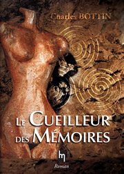 Le cueilleur de mémoires : roman cover image