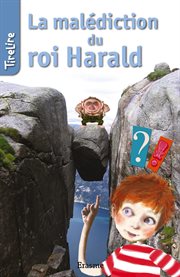 La malédiction du roi Harald : une histoire pour les enfants de 8 à 10 ans cover image