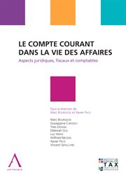 Le compte courant dans la vie des affaires. Aspects juridiques, fiscaux et comptables (Droit belge) cover image