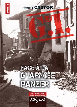 Cover image for Le G.I. Face à la 6e armée Panzer