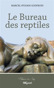 Le bureau des reptiles. Roman historique sur le Congo à l'époque coloniale belge cover image