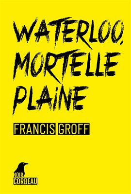 Cover image for Waterloo, mortelle plaine
