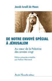 De notre envoyé spécial à Jérusalem : Au coeur de la Palestine des années vingt cover image