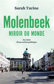 Molenbeek, miroir du monde : Au coeur d'une action politique cover image