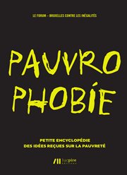 Pauvrophobie : Petite encyclopédie des idées reçues sur la pauvreté cover image