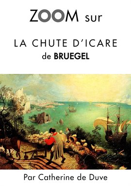Cover image for Zoom sur La chute d'Icare de Bruegel