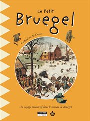 Le petit Bruegel : Pierre Bruegel et ses fils cover image