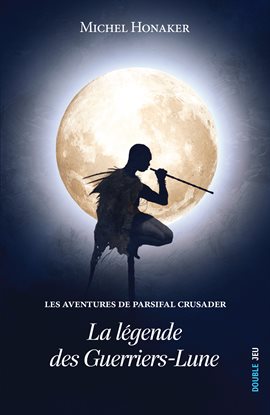 Cover image for La légende des Guerriers-Lune