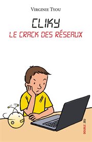 Cliky, le crack des réseaux. Roman jeunesse illustré cover image