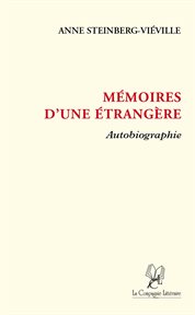 Mémoires d'une étrangère. Récit autobiographique cover image