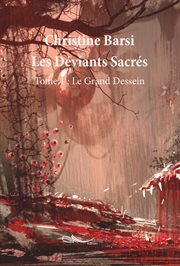 Les déviants sacrés - tome 1. Le Grand Dessein cover image