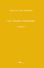 Les versets kanoniques. Journal I cover image
