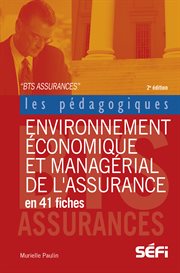 Environnement économique et managérial de l'assurance en 41 fiches. 2e édition cover image