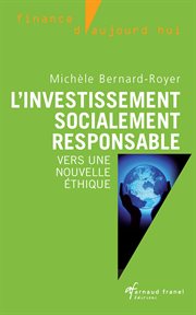 L'investissement socialement responsable : Vers une nouvelle éthique cover image