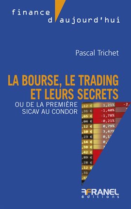 Cover image for La bourse, le trading et leurs secrets