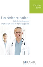 L'expérience patient : La levée d'un tabou pour une meilleure prise en charge des patients cover image