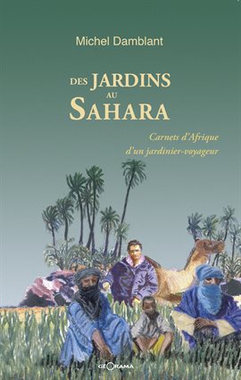 Cover image for Des jardins au Sahara